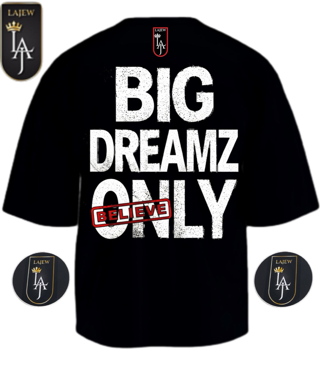 LAJEW'S DREAM BIG T